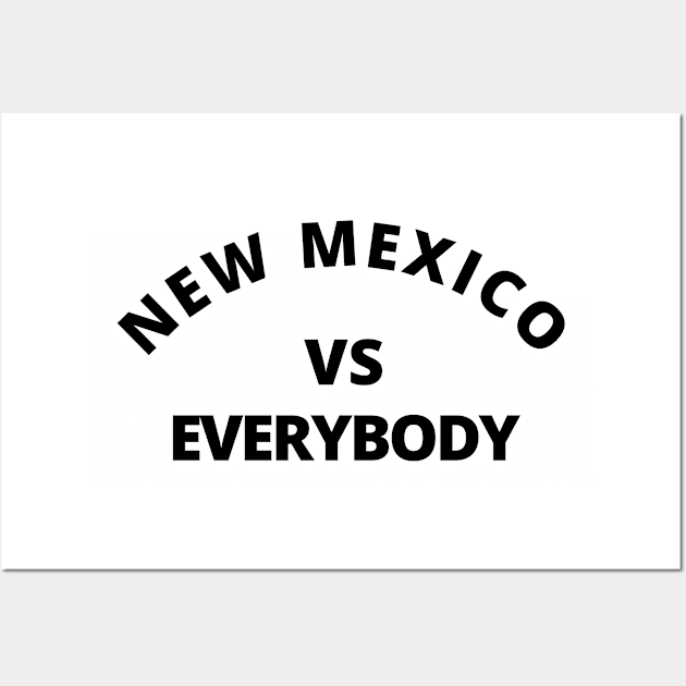 NEW MEXICO VS EVERYBODY Wall Art by adee Collections 